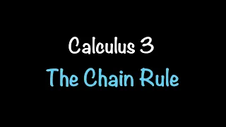 Calculus 3: The Chain Rule (Video #15) | Math with Professor V