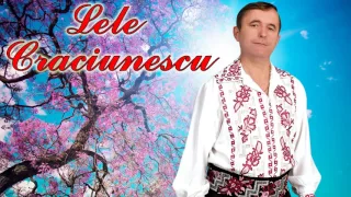 Lele Craciunescu - In viata nime' nu stie cat e de la rau la bine