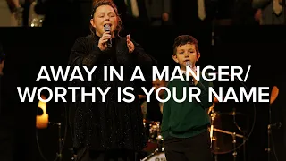 Away In A Manger / Worthy is Your Name | Calvary Tabernacle Choir