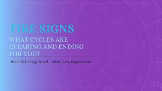 Energy Reading for Fire Signs - March 17th - 23rd 2024