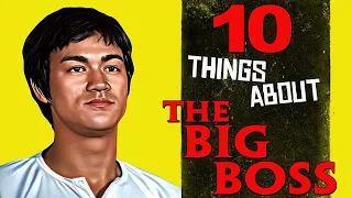 10 Things about "The Big Boss" You Didn't Know #brucelee