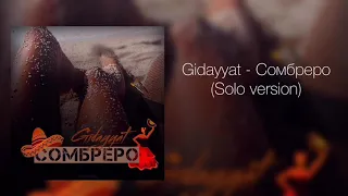 Gidayyat - Сомбреро (solo version)