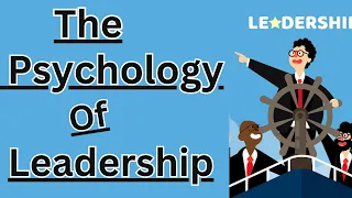 The Psychology of Leadership: 12 Ways Explained  💕