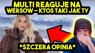 MULTI reaguje na WERSOW - KTOŚ TAKI JAK TY *szczera opinia*