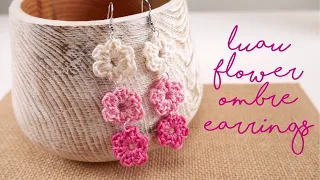 How To The Crochet Luau Flower Ombre Earrings