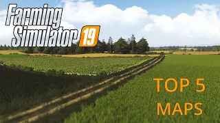 The Top 5 BEST Maps In Farming Simulator 19