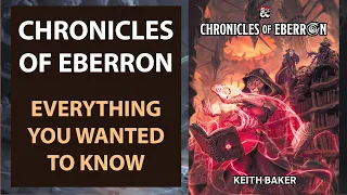 Chronicles of Eberron - Everything You Wanted To Know with Keith Baker