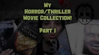 Horror/Thriller Dvd Collection ~ Part I