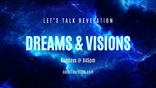 Lets Talk Revelations Dreams and Visions Saul and The Lords Departing