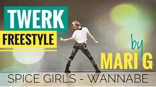 Twerk Freestyle by MARI G - Spice Girls - Wannabe - Booty Dance/Booty Shake