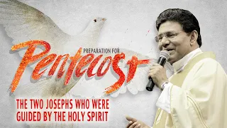 The two Josephs who were guided by the Holy Spirit | Fr Augustine Vallooran | Preparation-Pentecost