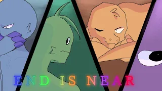 END IS NEAR / animation meme / rainbow friends