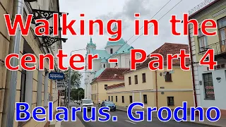 Grodno.  Walking in the center - Part 4