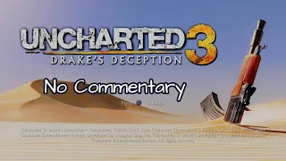 Uncharted 3: Drake’s Deception - Full Playthrough [No Commentary]