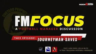 Football Manager Focus; Journeyman Saves Feat. Loki Doki, Zilla Blitz & TTFM | Football Manager 2022