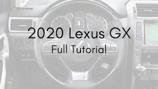 2020 Lexus GX Full Tutorial - Deep Dive