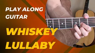 Play Along Guitar | Whiskey Lullaby