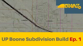 Union Pacific Boone Subdivision Build, Episode 1, Trainz Plus