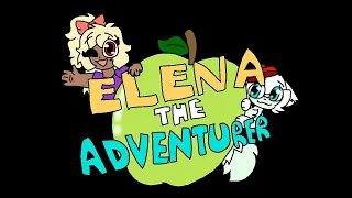 Elena The Adventurer . Episódio 1 {oc's}(inspirado: Amanda The adventurer)