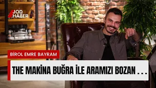 Birol Emre Bayram Kimdir? The Makina Buğra İle Tartışmasını Anlattı mı? @BIROLEMREBAYRAM