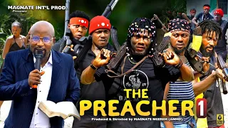 THE PREACHER EPISODE 1 LATEST NIGERIA MOVIE A MUST WATCH