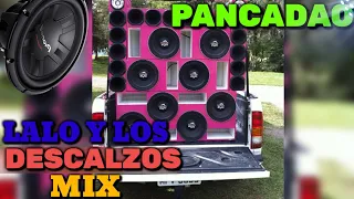 MIX - LALO Y LOS DESCALZOS - VERSIÓN PANCADAÕ - DJ Darío