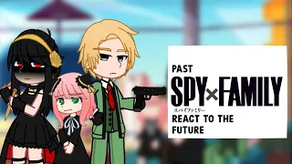 | Past SpyxFamily reacts to the Future |