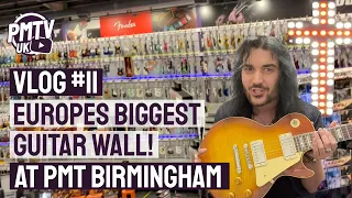 Europe's BIGGEST Guitar Wall! - '59 Les Pauls & Big LED Crosses At PMT Birmingham!  - PMT Vlog 11