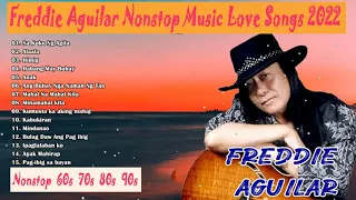 Freddie Aguilar Nonstop Music Love Songs 2022_Freddie Aguilar Best Songs _Nonstop 60s 70s 80s 90s_39