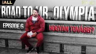 HOGYAN TOVÁBB??- Király Laci IFBB Pro, Road to Mr.Olympia 2021, EP6