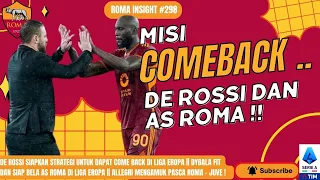 298. MISI DAN TAKTIK COMEBACK ALA DE ROSSI DAN AS ROMA !! || ALLEGRI MENGAMUK PASCA ROMA JUVE ! ||🟨🟥