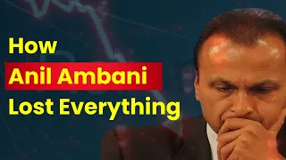 From $42 Billion to $0 – How Anil Ambani went Bankrupt | Anil Ambani Failure Story | Bhuwan Tyagi