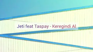 Jeti feat. Taspay - Keregindi al (karaoke)