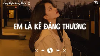 Nhạc Lofi Chill Gây Nghiện Hay Nhất 2023 ♬ Sao Cũng Được, Thay Tôi Yêu Cô Ấy, Em Là Kẻ Đáng Thương