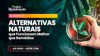 Alternativas Naturais que Funcionam Melhor que Remédios