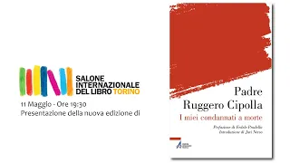 Salone del Libro Torino -  Presentazione libro "I MIEI CONDANNATI A MORTE" di Padre Ruggero Cipolla