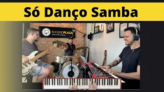 Só Danço Samba - Rogerio Plaza Trio