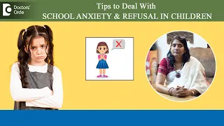 School ANXIETY & School REFUSAL in Children & Tips to deal it - Dr. Surekha Tiwari | Doctors' Circle