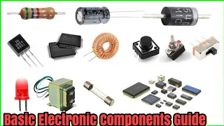A Simple Guide To basic Electronic Components