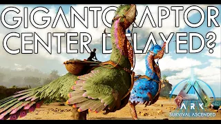 GIGANTORAPTOR RELEASED? But The Center is Delayed?! Game Changing Tame?