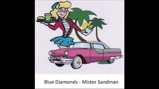 Blue Diamonds - Mister Sandman