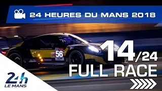 REPLAY - Race hour 14 - 2018 24 Hours of Le Mans