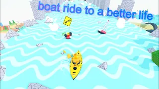 boat ride to a better life (Roblox)