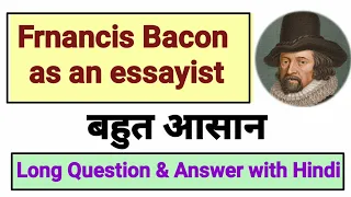 francis bacon as an essayist | francis bacon as an essayist in hindi