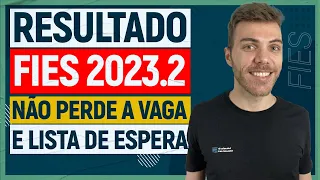 RESULTADO FIES 2023.2: NÃO PERDE A VAGA!! Lista de espera fies 2023.2