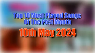 Top 10 Most Played Songs Of The Past Month (10th May 2024) | Eddie's Music Stats