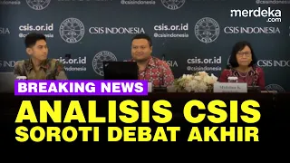 🔴 LIVE - CSIS Tanggapi Debat Akhir Capres-Cawapres