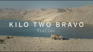 KILO TWO BRAVO Trailer | Festival 2015