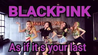 HD [K-POP DANCE COVER] BLACKPINK - '마지막처럼 (AS IF IT'S YOUR LAST)' by INSPIRIT Dance Group