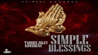 Simple Blessings - Tarrus Riley Ft. Konshens